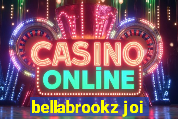 bellabrookz joi